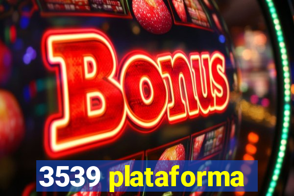 3539 plataforma